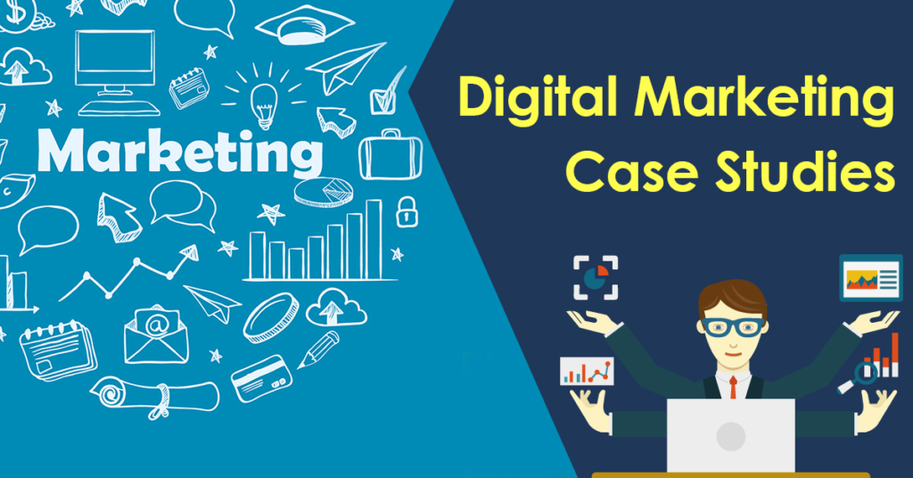 Digital Marketing Case Study How Strategic Marketing Transforms Businesses and Drives Growth